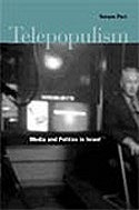 Telepopulism: Media and Politics in Israel