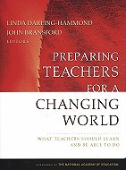 Preparing Teachers for a Changing World: What Teachers Should Learn and be Able to Do