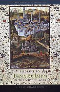 Pilgrims to Jerusalem in the Middle Ages