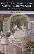 The Sepulchre of Christ and the Medieval West: From the Beginning to 1600