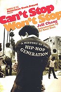 Can't Stop, Won't Stop: A History of the Hip-Hop Generation