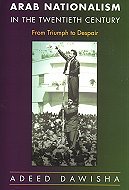 Arab Nationalism in the Twentieth Century: From Triumph to Despair