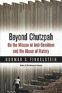 Beyond Chutzpah: On the Misuse of Anti-Semitism and the Abuse of History