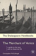 The merchant of Venice : a guide to the text and its theatrical life 