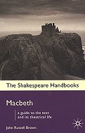 Macbeth: A Guide to the Text and its Theatrical Life