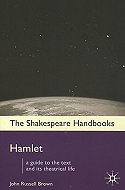 Hamlet: A Guide to the Text and its Theatrical Life