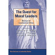 The Quest for Moral Leaders: Essays on Leadership Ethics