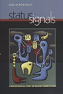Status Signals: A Sociologist Study of Market Competition