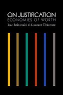 On Justification: Economies of Worth 