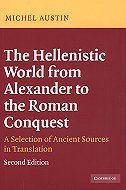 The Hellenistic World from Alexander to the roman Conquest: A Selection of Ancient Sources in Translation - <i>Second Edition</i> 