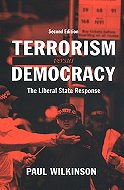 Terrorism Versus Democracy: The Liberal State Response - Second Edition.