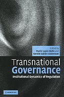 Transnational Governance: Institutional Dynamics of Regulation