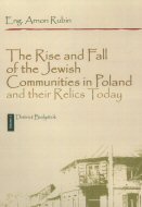 The Rise and Fall of the Jewish Communities and Their Relics Today. Vol. 2: District Lublin 
