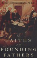 The Faiths of the Founding Fathers