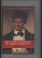 Dread Scott and the Problem of Constitutional Evil