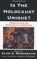 Is the Holocaust Unique? : Perspectives on Comparative Genocide
