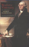 Realistic Visionary: A Portrait of George Washington