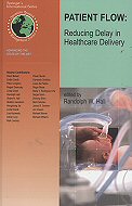 Patient Flow: Reducing Delay in Healthcare Delivery