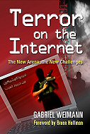 Terror on the Internet: The New Arena, the New Challenge