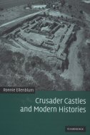 Crusader Castles and Modern Histories