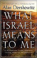 What Israel Means to me: By 80 Prominent Writers, Performers, Scholars, Politicians, and Journalists