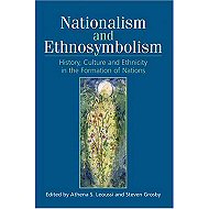 Nationalism and Ethnosymbolism: History, Culture and Ethnicity in the Formation of Nations 