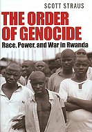 The Order of Genocide: Race, Power, and War in Rwanda