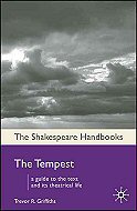 The Tempest: A Guide to the Text and its Theatrical Life