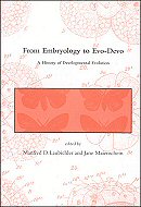 From Embryology to Evo-Devo: A History of Developmental Evolution