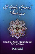 A Sufi-Jewish Dialogue: Philosophy and Mysticism in Bahya Ibn Paquda's Duties of the Heart