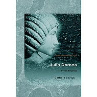 Julia Domna: Syrian Empress