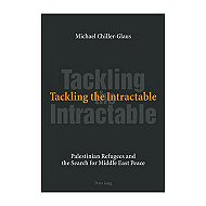 Tackling the Intractable: Palestinian Refugees and<br> the Search for Middle East Peace