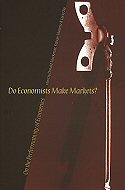 Do Economists Make markets? <br>On the Performativity of Economics