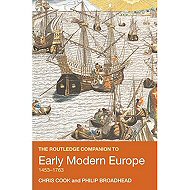 The Routledge Companion to Early Modern Europe, 1453-1763