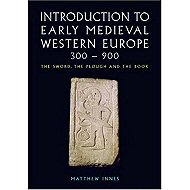 Introduction to Early Medieval Western Europe, 300-900:<br> The Sword, the Plough and the Book