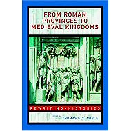 From Roman Provinces to Medieval Kingdom: Rewriting Histories