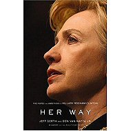 Her Way: The Hopes and Ambitions of Hillary Rodham Clinton