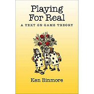 Playing for Real: A Text on Game Theory