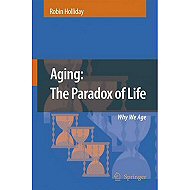 Aging: the paradox of Life. Why We Age?