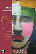 Myth, Meaning and performance: Toward a New Cultural Sociology of the Arts