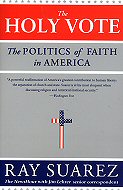 The Holy Vote: The Politics of Faith in America