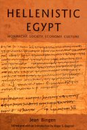 Hellenistic Egypt: Monarchy, Society, Economy Culture