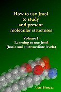 How to use Jmol to Study and Present Molecular Structures<br>