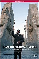 Iran Under Ahmadinejad: The Politics of Confrontation