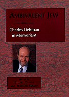 Ambivalent Jew: Charles Liebman in Memoriam