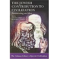The Jewish Contribution to Civilization: Reassessing an Idea