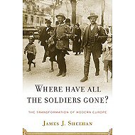 Where Have all the Soldiers Gone?<br>The Transformation of Modern Europe 