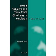 Jewish Subjects and the tribal Chieftains in Kurdistan: <br>A Study in Survival