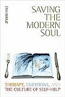 Saving the modern Soul : <br> Therapy, emotions and the culture of self-help 