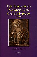The Tribunal of Zaragoza and Crypto-Judaism, 1484-1515